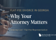 Flat-Fee Divorce in Georgia Why Your Attorney Matters