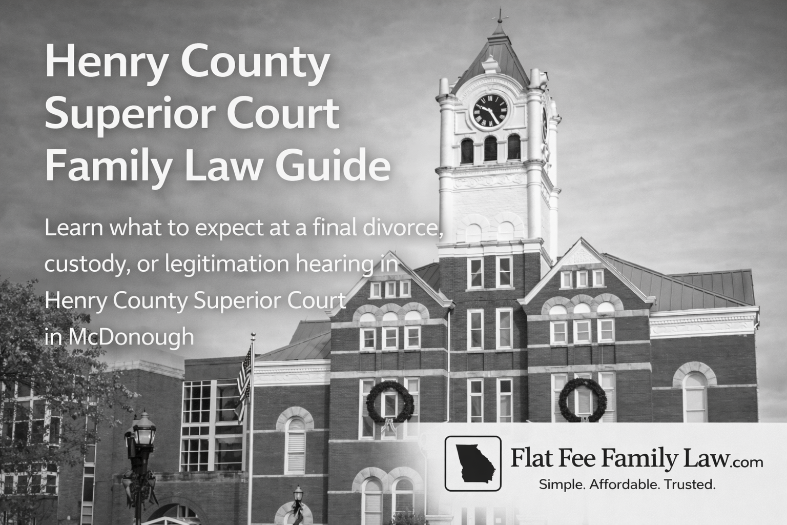 What to Expect at a Final Divorce, Custody, or Legitimation Hearing in McDonough