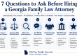 Infographic title: '7 Questions to Ask Before Hiring a Georgia Family Law Attorney' with seven cards outlining key questions about fees, experience, assessment, and communication.