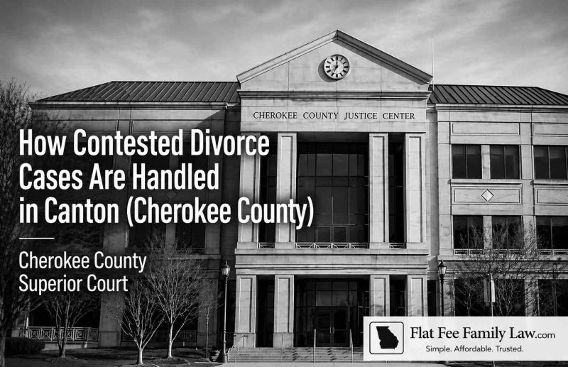 Black-and-white photo of the Cherokee County Justice Center with a large headline about contested divorce cases and a Flat Fee Family Law logo in the corner.